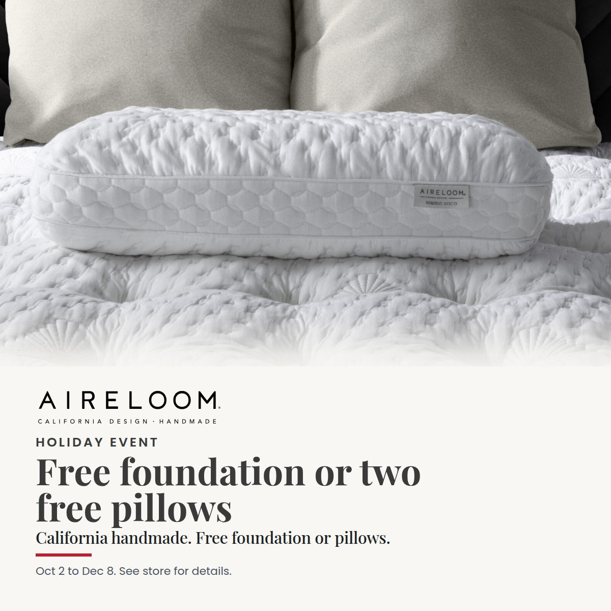 Aireloom Holiday Event - Free foundation or two free pillows - Oct 2 to Dec 8