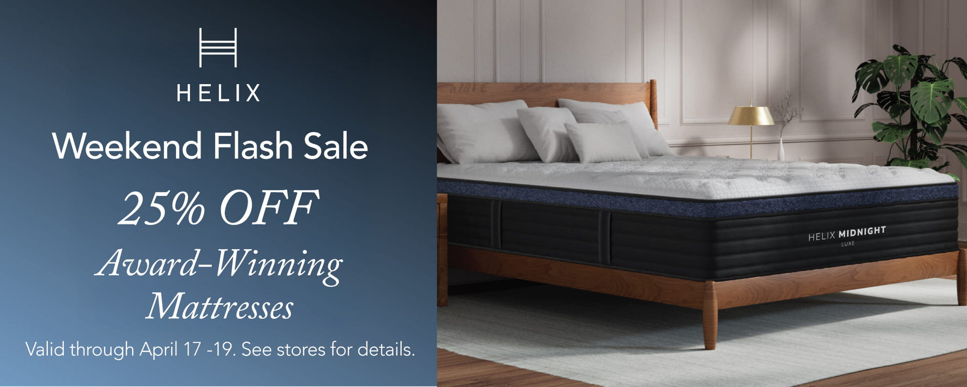 Helix Weekend Flash Sale - 25% OFF - ends April 19