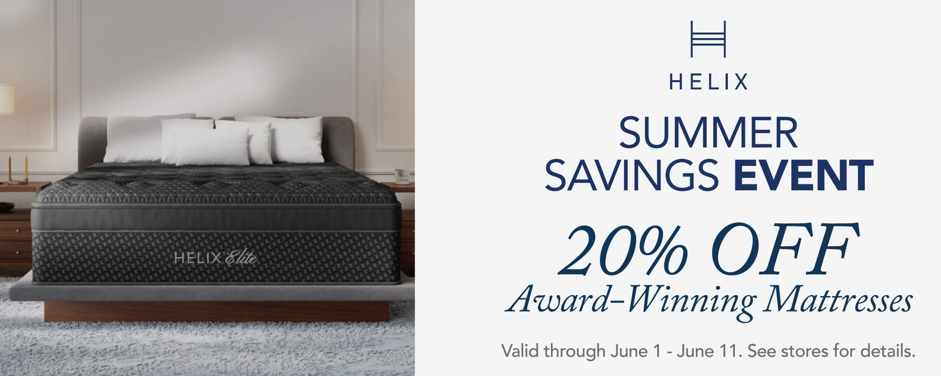 Helix Summer Savings Event - 20% OFF - ends June 11