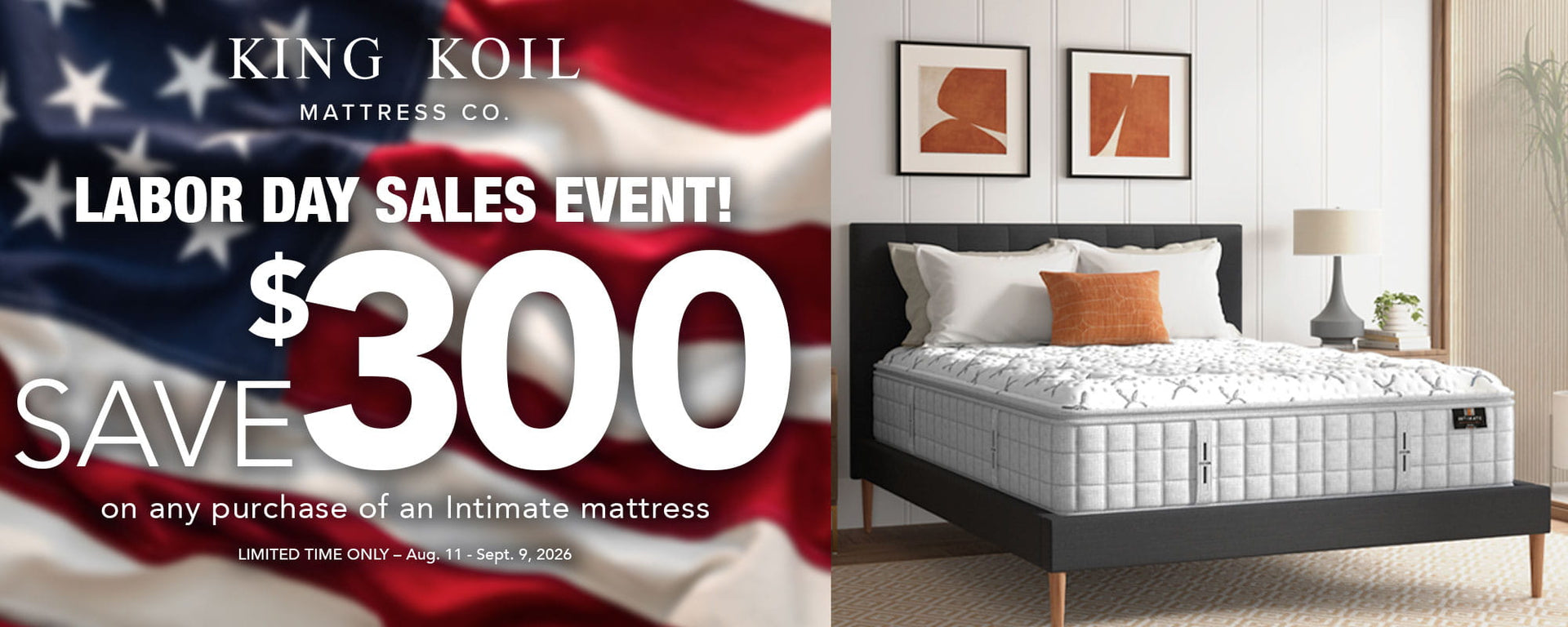 King Koil Labor Day Sale - $300 OFF Intimate mattresses - ends September 9