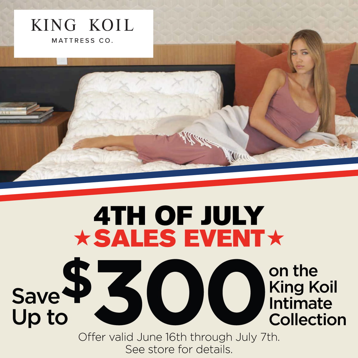 King Koil 4th Of July Sales Event - Save Up To $300 - ends July 7